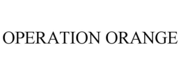 OPERATION ORANGE