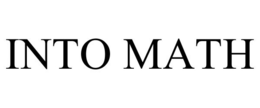 INTO MATH
