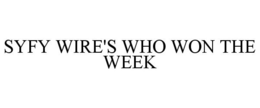 SYFY WIRE'S WHO WON THE WEEK