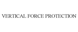 VERTICAL FORCE PROTECTION