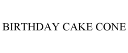 BIRTHDAY CAKE CONE