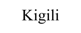 KIGILI