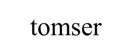 TOMSER