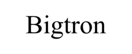 BIGTRON