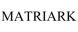 MATRIARK