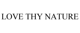 LOVE THY NATURE