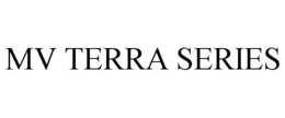 MV TERRA SERIES