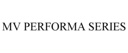 MV PERFORMA SERIES