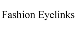 FASHION EYELINKS