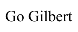 GO GILBERT
