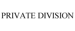 PRIVATE DIVISION