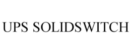 UPS SOLIDSWITCH