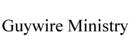 GUYWIRE MINISTRY