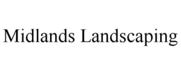 MIDLANDS LANDSCAPING