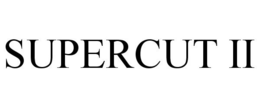 SUPERCUT II