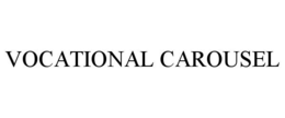 VOCATIONAL CAROUSEL