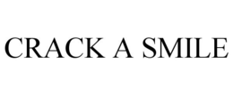 CRACK A SMILE