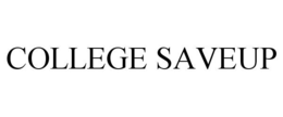 COLLEGE SAVEUP
