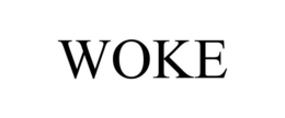WOKE