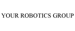 YOUR ROBOTICS GROUP
