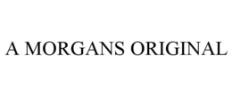 A MORGANS ORIGINAL