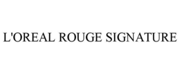 L'OREAL ROUGE SIGNATURE