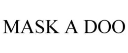 MASK A DOO