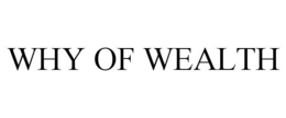 WHY OF WEALTH
