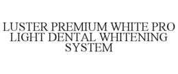LUSTER PREMIUM WHITE PRO LIGHT DENTAL WHITENING SYSTEM