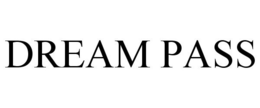 DREAM PASS