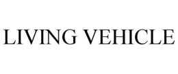 LIVING VEHICLE
