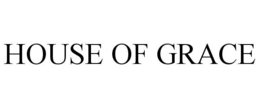 HOUSE OF GRACE