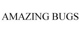 AMAZING BUGS