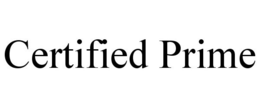 CERTIFIED PRIME