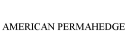 AMERICAN PERMAHEDGE
