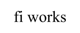 FI WORKS