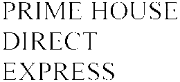 PRIME HOUSE DIRECT EXPRESS