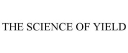 THE SCIENCE OF YIELD