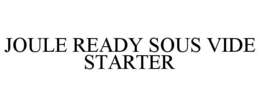 JOULE READY SOUS VIDE STARTER