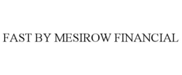 FAST BY MESIROW FINANCIAL