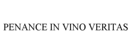 PENANCE IN VINO VERITAS