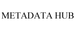 METADATA HUB