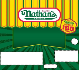 SINCE 1916 NATHAN'S FAMOUS THE ORIGINALNATHAN'S FAMOUS FOR OVER 100 YEARS