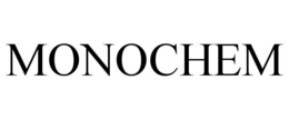 MONOCHEM
