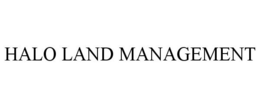 HALO LAND MANAGEMENT