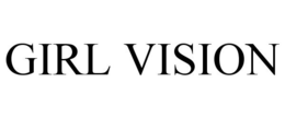 GIRL VISION