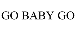 GO BABY GO
