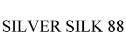 SILVER SILK 88