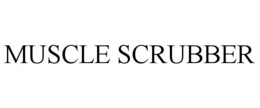 MUSCLE SCRUBBER