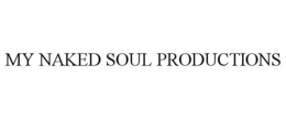 MY NAKED SOUL PRODUCTIONS